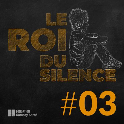 Visuel du 3e épisode du Podcast Le Roi du Silence